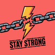 © Ultimate - Symbolic illustration of a broken chain with a lightning bolt and the text stay strong against a vibrant red background representing resilience and overcoming challenges