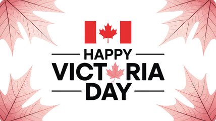 happy victoria day greeting with canadian flag and maple leaves in the corners on a white background