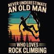 © Arina - Never underestimate an old man Graphic design for Rock Climbing lover