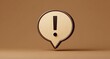 © MDOFF656 - 3D icon of an exclamation mark in a speech bubble, light brown background, isometric view, Cinema 4D render, high resolution, highly detailed