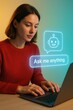 © Diclonius - A woman interacts with a chat bot interface on a laptop, a visual representation of artificial intelligence and human interaction. the interface states ask me anything. customer support service