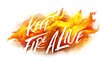 © Nanang - Fiery, stylized brush lettering 'Keep Fire Alive' embedded within a dynamic, orange-yellow flame illustration against a white background.  The flames have a watercolor-like texture
