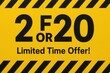 © stickerside - Bold promotional sign with yellow and black diagonal stripes, displaying '2 for 20' and 'Limited Time Offer' in large black text, emphasizing a marketing message.