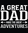 © MDSAKIBUL - 'Bold Typography Father's Day Poster Design – Inspirational Dad Quote for Family Adventures and Celebrations'