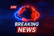 © Cre-AI-Tor  - Breaking News Alert Graphic With Glowing Earth In Background