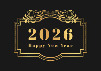 Wall Mural - happy new year 2026 text banner template. golden numbers in vintage frame with flourish. retro greet