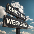 © Zander - Enjoy the weekend road sign blue sky clouds motivation relaxation message