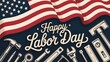 © Ajit - Photo of celebrating labor day with american flag and construction tools illustration
