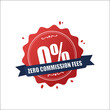 © Ahluva Studio - commission,fees,zero flat vector round rubber stamp badge with text 0 percent commission fees for financial offer