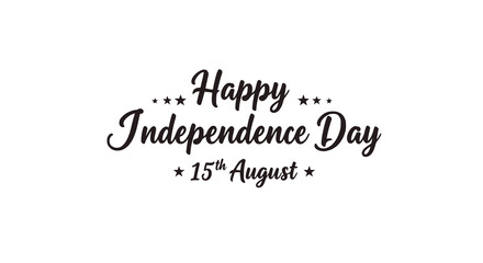 Happy Indian Independence Day, August 15th - Elegant Script Typography