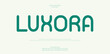 © Ehtsham - Luxora Modern Futuristic Display Font Alphabet Vector Design for Branding and Logo