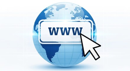 Wall Mural - Global internet access and digital connection symbolized by a cursor clicking on WWW over a glowing Earth
