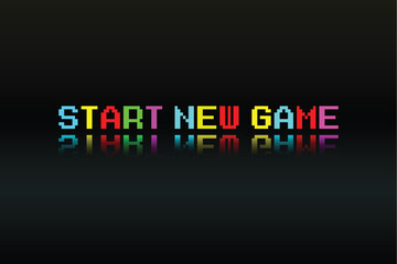 Wall Mural - start new game. start new game colorful text on dark background. 8 bit game. retro game.