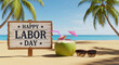 © Ashish - Happy labor day wooden sign with coconut drink and sunglasses on a tropical beach