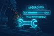© Chopang.studio - Upgrading skill improvement concept with robotic arm welding glowing wrench, futuristic technology and digital progress bar showing advancement and development