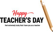 © Anila - A happy teacher's day greeting with a pencil on a white background design