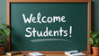 © Stas - Chalkboard with Welcome Students message in white chalk