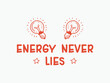 © Shuvo64 - Energy never lies inspirational physics tee for science lovers and motivational science tee for physicists