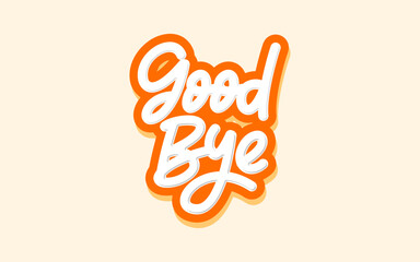 Wall Mural - goodbye lettering design with orange background for stickers and logos