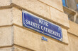 Rue Sainte-Catherine street sign name in Bordeaux, France