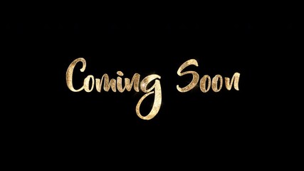 Luxurious 'Coming Soon' golden glitter text animation that sparkles and reveals on a black alpha channel. Ideal for movie trailers, product launches, event announcements, or website promotions.