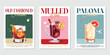 © DesignerThc - Set of 3 Cocktails retro poster. Paloma, Old fashioned, Mulled wine. Collection of popular alcohol drinks. Vintage style vector illustrations, bar, pub, restaurant, kitchen wall art
