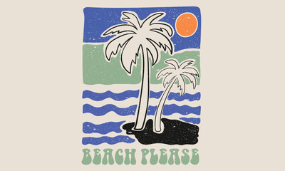 Wall Mural - Beach please. Tropical palm tree design. Sunshine paradise graphic print design. Beach modern abstract art. Sunshine on my mind. Summer vibes artwork.