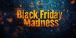 © Chanrothana Pech - Typography design: 'Black Friday Madness' with glitch and grunge effects Stock photo