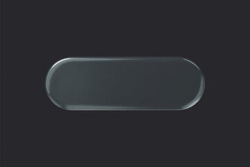 Glass rounded rectangle transparent button on dark background. 3d vector realistic ui icon.