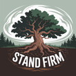 © Ultimate - Majestic ancient oak tree with strong visible roots and the inspiring phrase stand firm symbolizing resilience strength and stability in a serene forest setting
