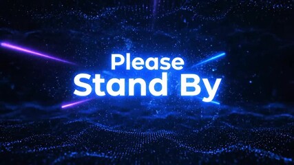 Please stand by message on a futuristic blue digital background with light beams