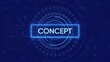 ©                  M.G - Digital HUD display with the word CONCEPT in a glowing blue rectangle against a dark blue technological background