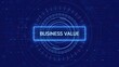 ©                  M.G - Glowing Neon Blue Rectangular Text Box With The Words BUSINESVALUE Centered On A Dark Blue Digital HUD Background With Concentric Circles And Data