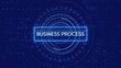 ©                  M.G - Glowing Neon Blue Rectangular Text Box With The Words BUSINESPROCES Centered On A Dark Blue Digital HUD Background With Concentric Circles And Data
