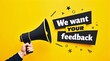 © TShirt Empire - Bright yellow graphic featuring a hand holding a black megaphone with 'We want YOUR feedback' text, ideal for customer surveys and communication.