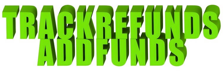 Wall Mural - Track Refunds Add Funds , 3d text