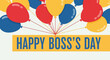 © UP ZONE - Festive illustration celebrating Boss's Day, featuring colorful balloons and text.