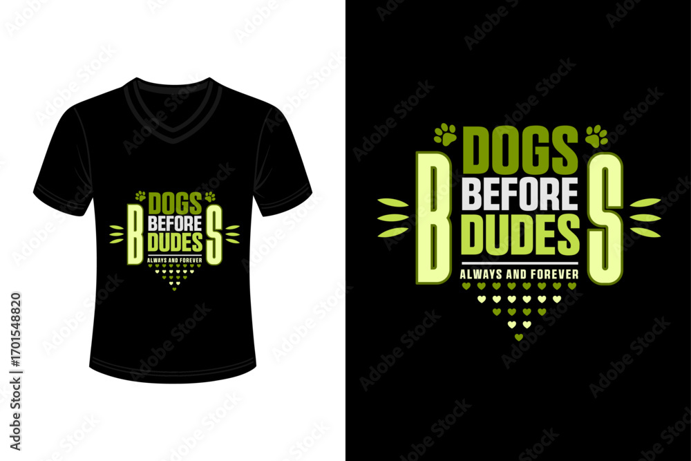 Funny Dog Quote T-Shirt, Dogs Before Dudes Typography Graphic
