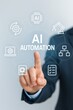 © Chanoknan - Businessman Pointing at Icons Representing Artificial Intelligence and Automation Technology