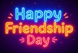 © Pungkas - Bright neon glowing text celebrating friendship day with festive lights on dark background