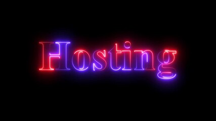 Watch now neon text animation. A neon sign spells out HOSTING against a dark textured background.