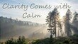 © Syawal - Serene Forest Landscape with Soft Light and Inspirational Quote About Calmness and Clarity in Nature's Beauty