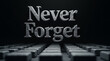 © Muhammad - A somber scene with never forget in textured letters above stone blocks, evoking remembrance and reflection on a dark background, symbolizing a day of mourning and respect