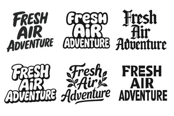Wall Mural - Lettering Styles Grid. Fresh air adventure. Set lettering. harmonious lettering variations of the same emblematic concept (Grunge textured brush lettering,