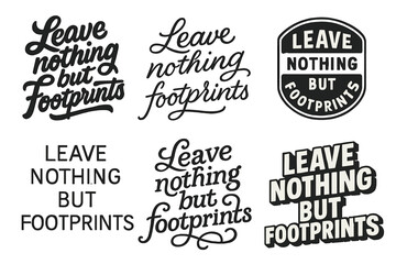 Wall Mural - Footprint Lettering Variations. Leave nothing but footprints. Set lettering. harmonious lettering variations of the same emblematic concept (Bold