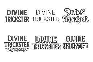 Wall Mural - Divine Trickster Lettering. Divine Trickster. Set lettering. harmonious lettering variations of the same emblematic concept (Chalkboard textured style, Modern