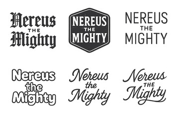 Wall Mural - Nereus Lettering Styles. Nereus the Mighty. Set lettering. harmonious lettering variations of the same emblematic concept (Gothic-inspired decorative type,