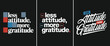 © Vectyx - Minimal typography quote design saying less attitude more gratitude on black background with modern geometric style