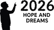 © Zeeshan - Silhouette of a man pointing to 2026 with hope and dreams, , symbolizing aspiration and future vision