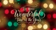 © Sabrina - Wonderful Time of the Year: Embrace the festive spirit with this vibrant display of twinkling lights and elegant calligraphy, perfect for seasonal greetings.